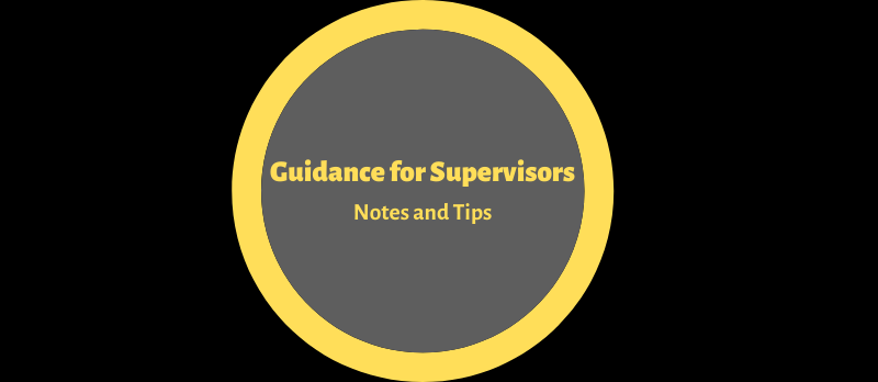 Guidance for Supervisors Notes and Tips